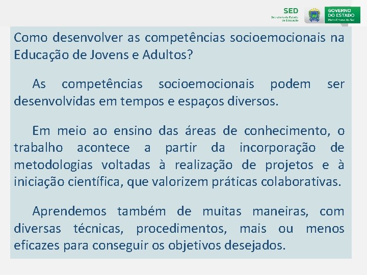 Como desenvolver as competências socioemocionais na Educação de Jovens e Adultos? As competências socioemocionais