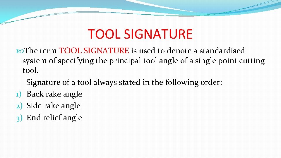 TOOL SIGNATURE The term TOOL SIGNATURE is used to denote a standardised system of