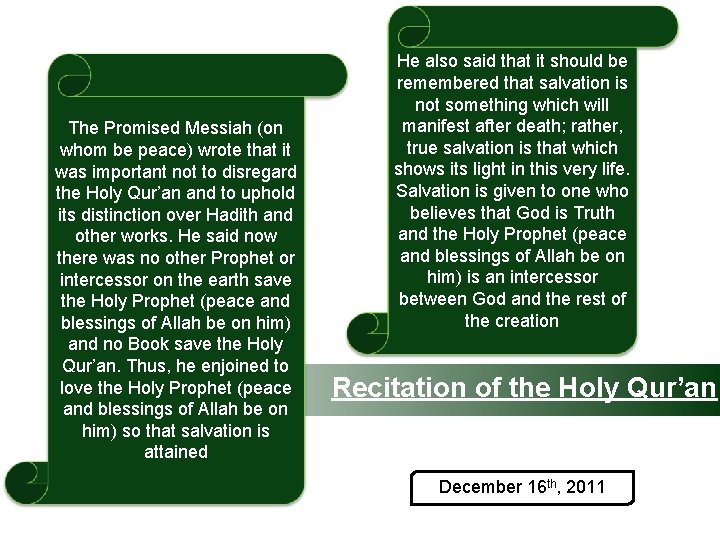 The Promised Messiah (on whom be peace) wrote that it was important not to