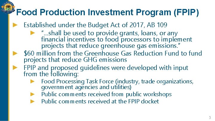 Food Production Investment Program (FPIP) Established under the Budget Act of 2017, AB 109