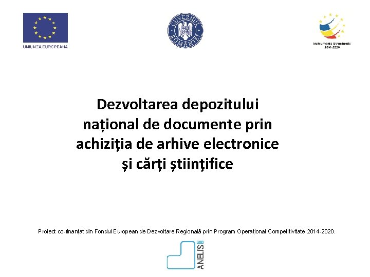 Dezvoltarea depozitului național de documente prin achiziția de arhive electronice și cărți științifice Proiect