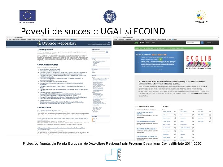 Povești de succes : : UGAL și ECOIND Proiect co-finanțat din Fondul European de