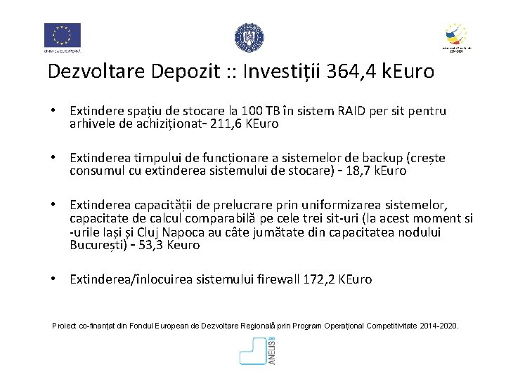 Dezvoltare Depozit : : Investiții 364, 4 k. Euro • Extindere spațiu de stocare