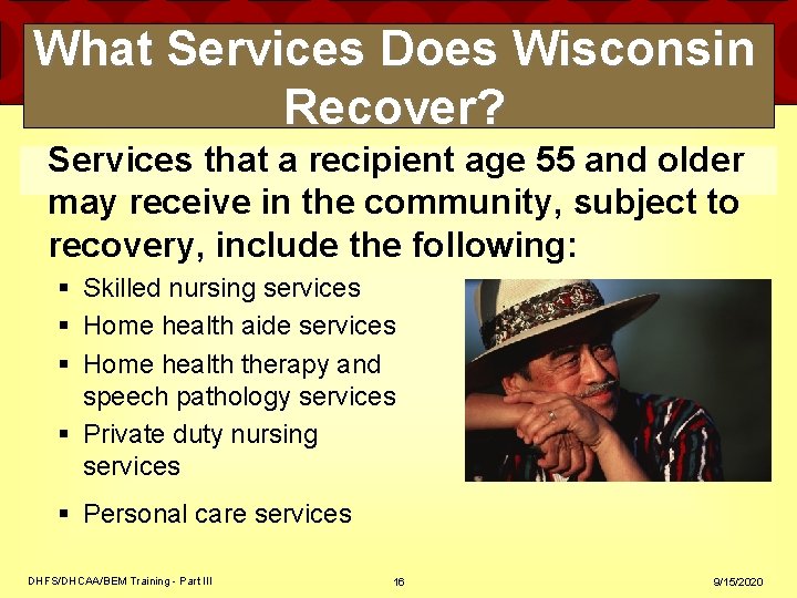 What Services Does Wisconsin Recover? Services that a recipient age 55 and older may What Services Does Wisconsin Recover? Services that a recipient age 55 and older may
