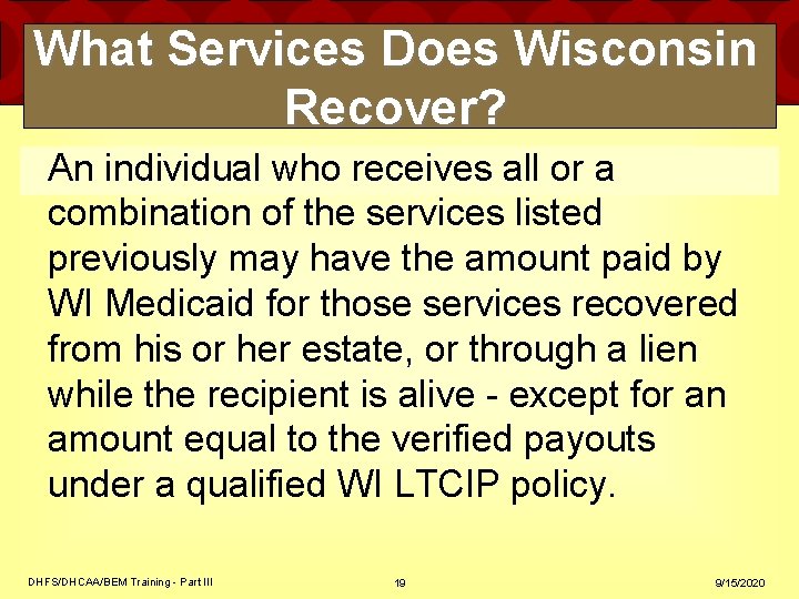 What Services Does Wisconsin Recover? An individual who receives all or a combination of What Services Does Wisconsin Recover? An individual who receives all or a combination of