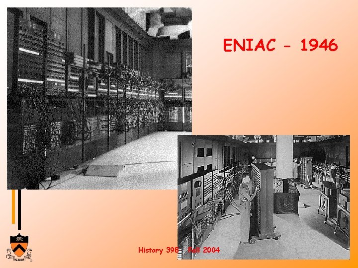 ENIAC - 1946 History 398 Fall 2004 