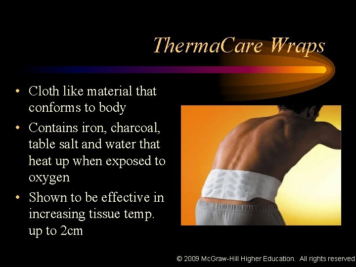 Therma. Care Wraps • Cloth like material that conforms to body • Contains iron,