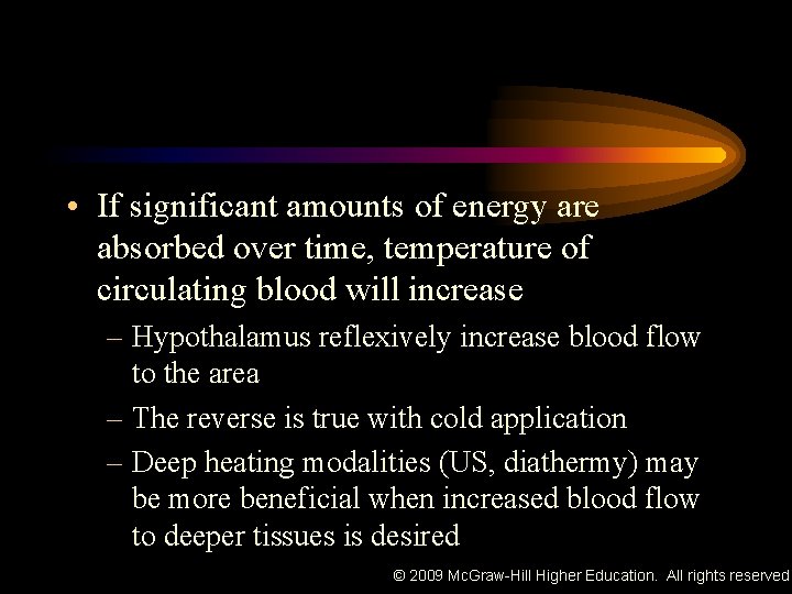  • If significant amounts of energy are absorbed over time, temperature of circulating