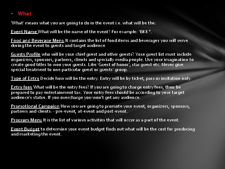  • What 'What' means what you are going to do in the event