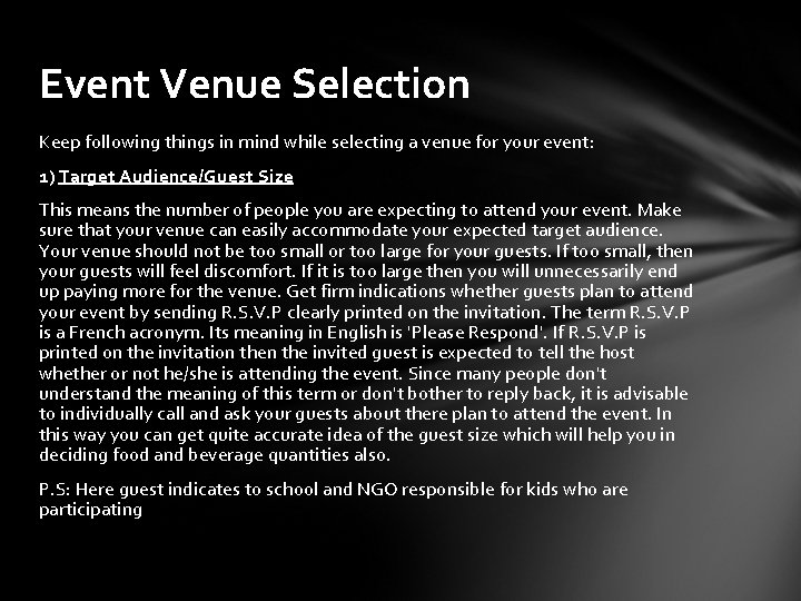 Event Venue Selection Keep following things in mind while selecting a venue for your