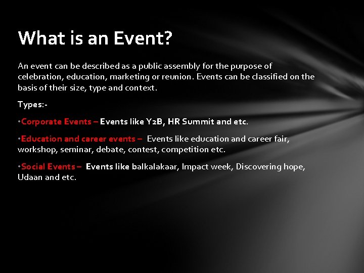 What is an Event? An event can be described as a public assembly for