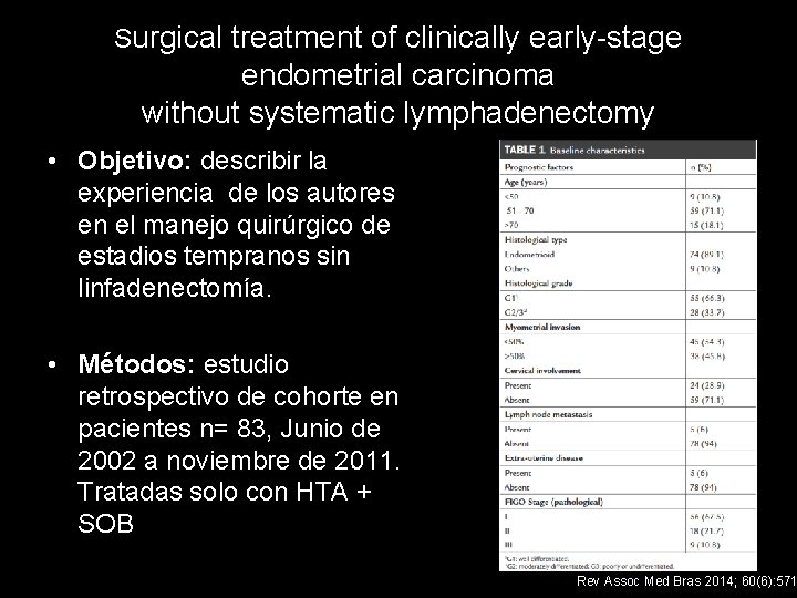 Surgical treatment of clinically early-stage endometrial carcinoma without systematic lymphadenectomy • Objetivo: describir la