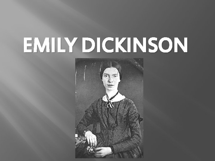 EMILY DICKINSON 