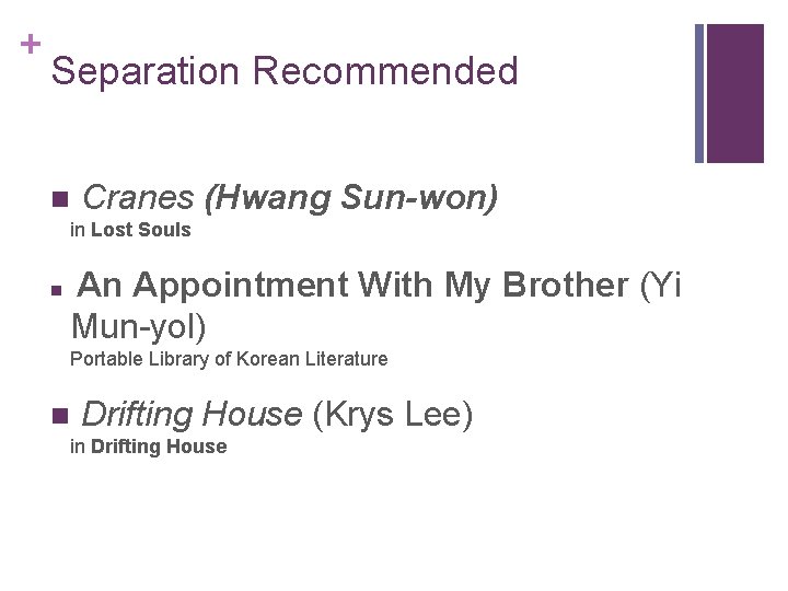 + Separation Recommended n Cranes (Hwang Sun-won) in Lost Souls n An Appointment With