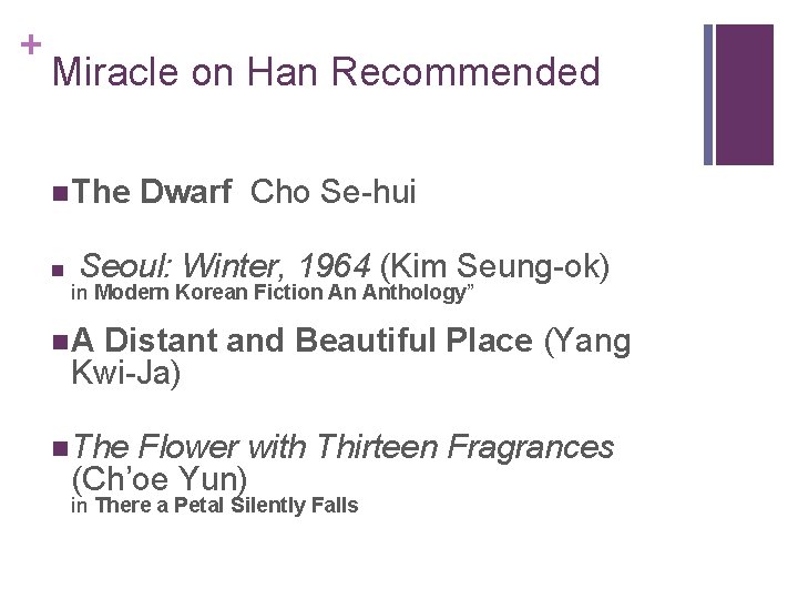 + Miracle on Han Recommended n The n Dwarf Cho Se-hui Seoul: Winter, 1964