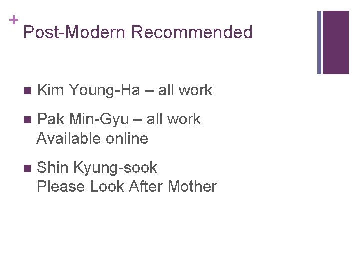 + Post-Modern Recommended n Kim Young-Ha – all work n Pak Min-Gyu – all