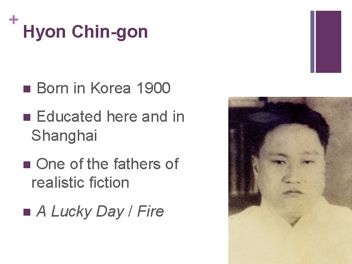 + Hyon Chin-gon n Born in Korea 1900 Educated here and in Shanghai n