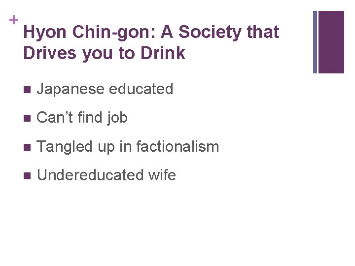 + Hyon Chin-gon: A Society that Drives you to Drink n Japanese educated n