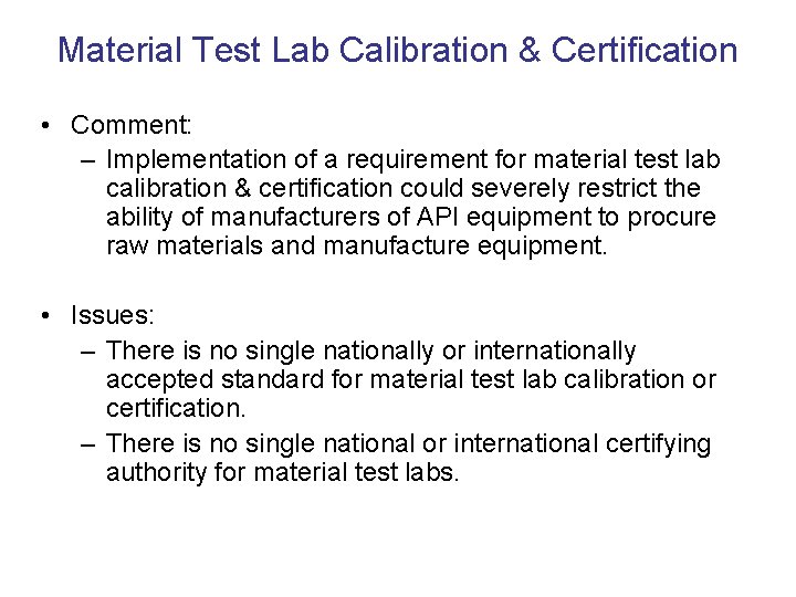 Material Test Lab Calibration & Certification • Comment: – Implementation of a requirement for