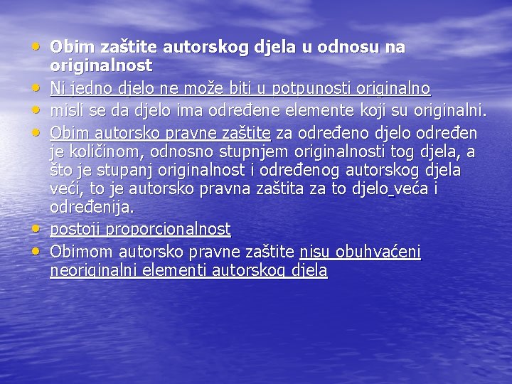  • Obim zaštite autorskog djela u odnosu na • • • originalnost Ni