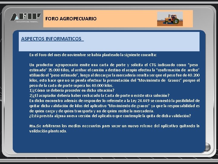 FORO AGROPECUARIO CARTAS DE PORTE – CTG ASPECTOS INFORMATICOS En el Foro del mes