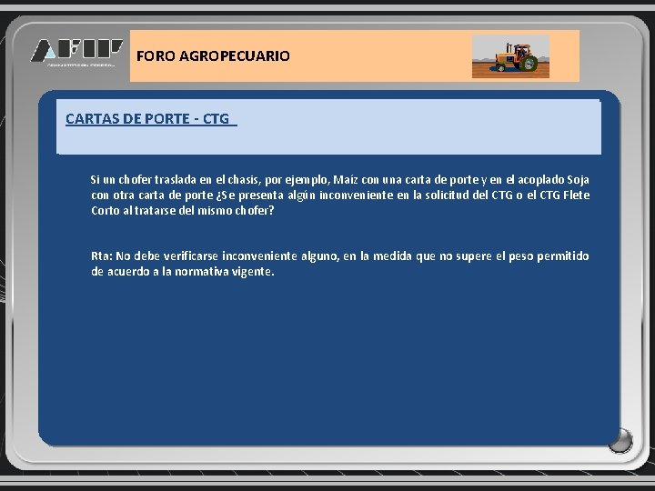 FORO AGROPECUARIO ASPECTOS INFORMATICOS CARTAS DE PORTE - CTG Si un chofer traslada en