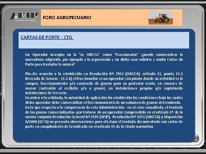 FORO AGROPECUARIO CARTAS DE PORTE - CTG Un Operador inscripto en la “ex ONCCA”