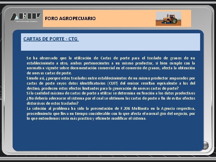 FORO AGROPECUARIO CARTAS DE PORTE - CTG Se ha observado que la utilización de