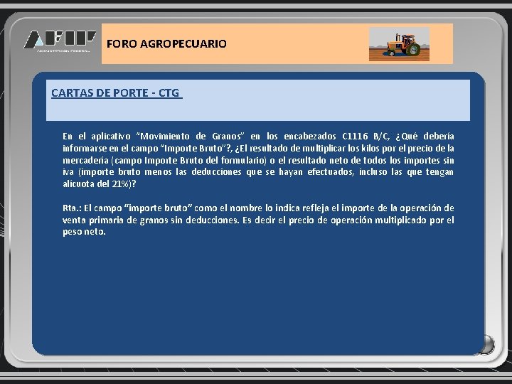 FORO AGROPECUARIO CARTAS DE PORTE - CTG En el aplicativo “Movimiento de Granos” en