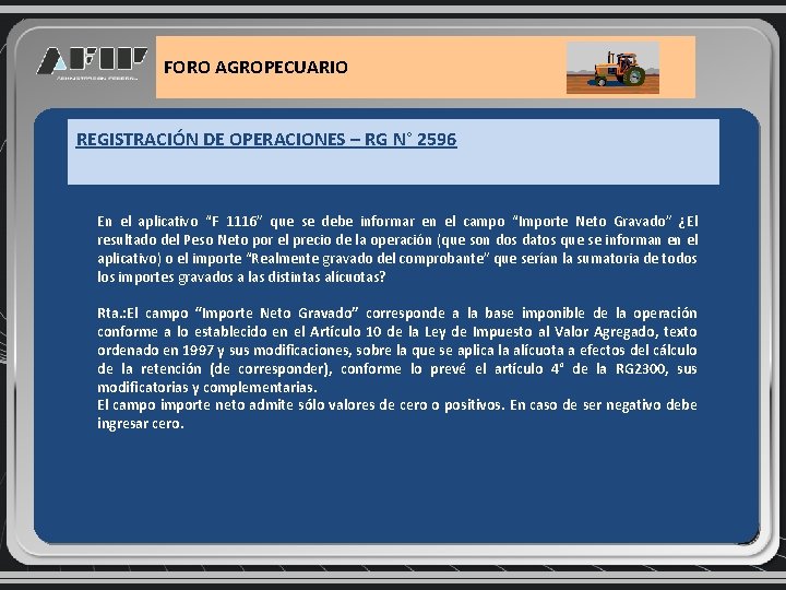 FORO AGROPECUARIO REGISTRACIÓN DE OPERACIONES – RG N° 2596 En el aplicativo “F 1116”