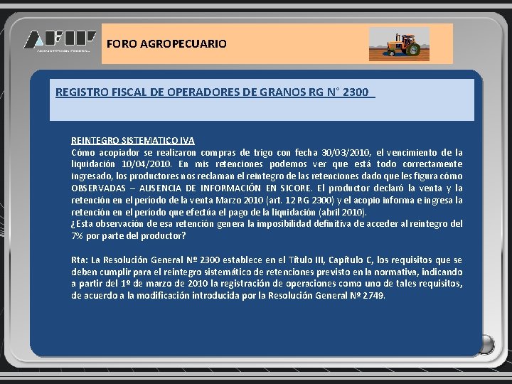 FORO AGROPECUARIO REGISTRO FISCAL DE OPERADORES DE GRANOS RG N° 2300 REINTEGRO SISTEMATICO IVA