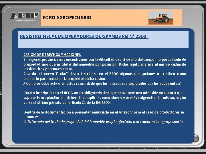 FORO AGROPECUARIO REGISTRO FISCAL DE OPERADORES DE GRANOS RG N° 2300 CESION DE DERECHOS