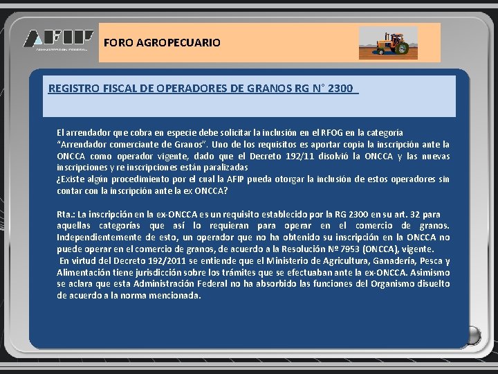 FORO AGROPECUARIO REGISTRO FISCAL DE OPERADORES DE GRANOS RG N° 2300 El arrendador que