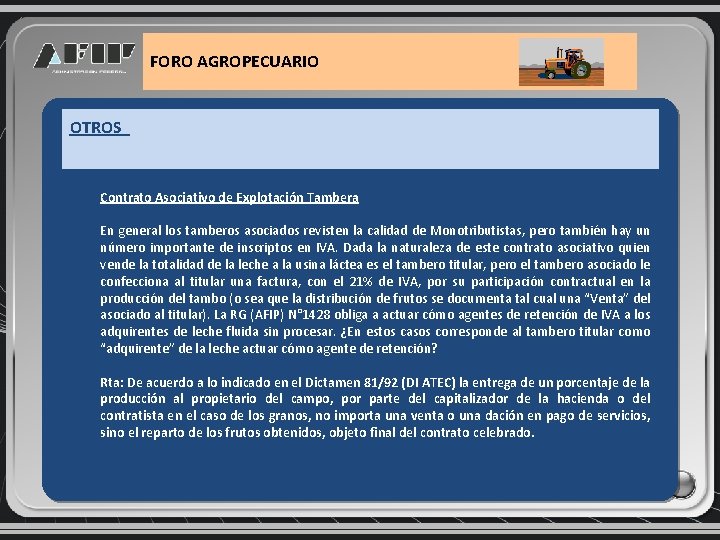 FORO AGROPECUARIO OTROS Contrato Asociativo de Explotación Tambera En general los tamberos asociados revisten