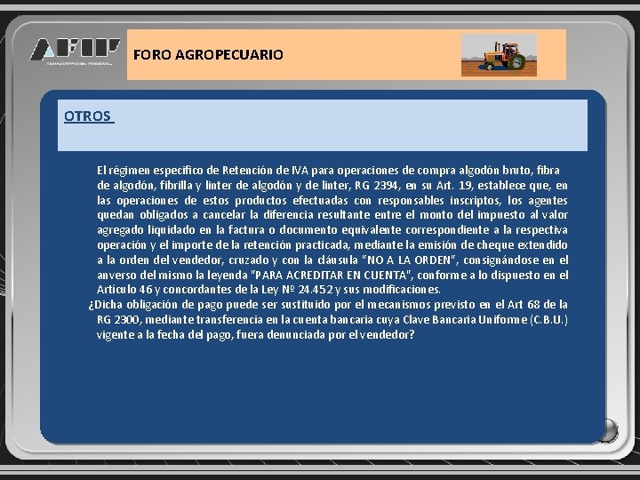 FORO AGROPECUARIO OTROS El régimen especifico de Retención de IVA para operaciones de compra FORO AGROPECUARIO OTROS El régimen especifico de Retención de IVA para operaciones de compra
