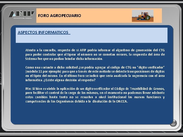 FORO AGROPECUARIO ASPECTOS INFORMATICOS Atento a la consulta, respecto de si AFIP podría informar