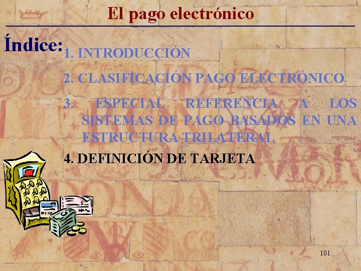 El pago electrónico _____________________________ Índice: 1. INTRODUCCIÓN 2. CLASIFICACIÓN PAGO ELECTRÓNICO 3. ESPECIAL REFERENCIA