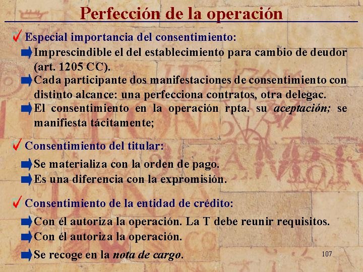 _________________________ Perfección de la operación Especial importancia del consentimiento: Imprescindible el del establecimiento para