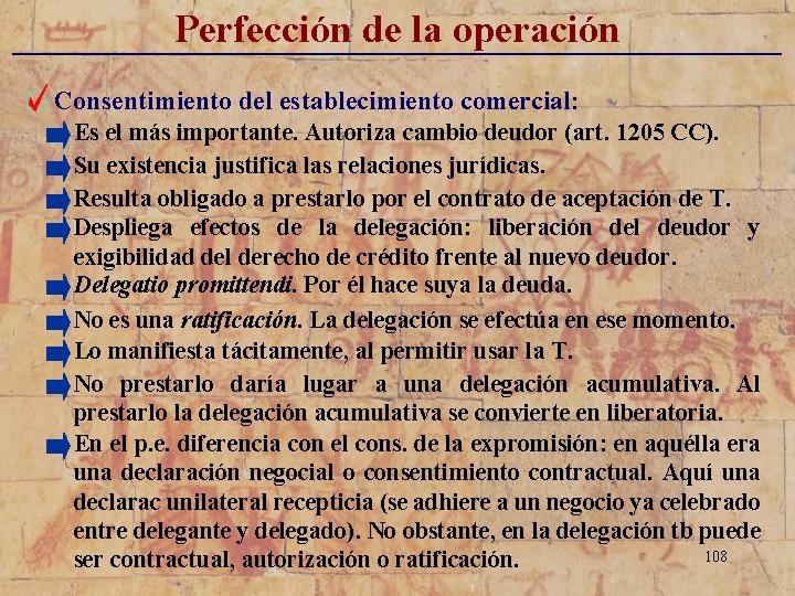 Perfección de la operación _____________________________ Consentimiento del establecimiento comercial: Es el más importante. Autoriza