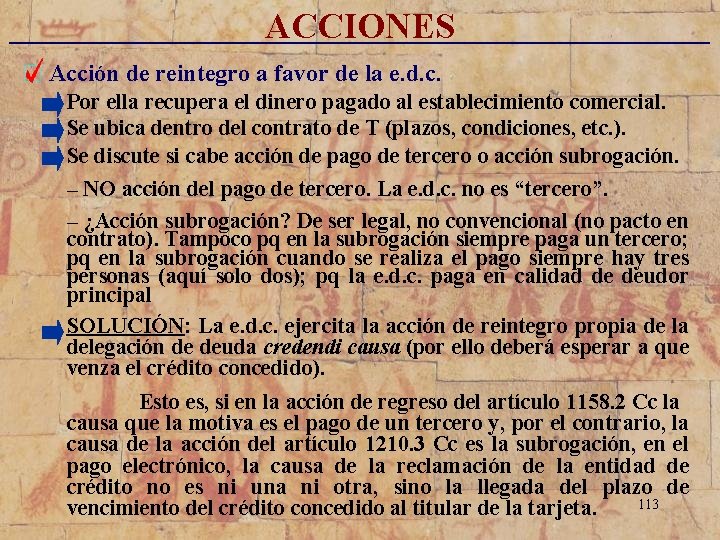 _________________________ ACCIONES Acción de reintegro a favor de la e. d. c. Por ella