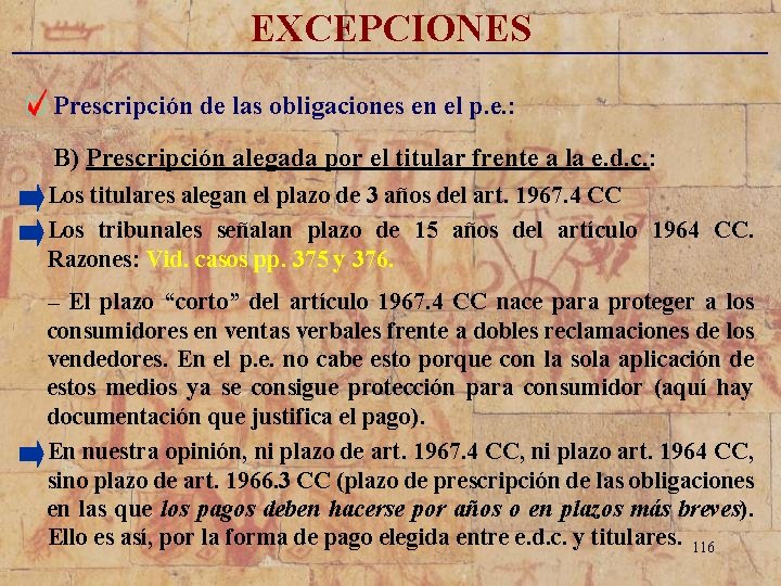 EXCEPCIONES _____________________________ Prescripción de las obligaciones en el p. e. : B) Prescripción alegada