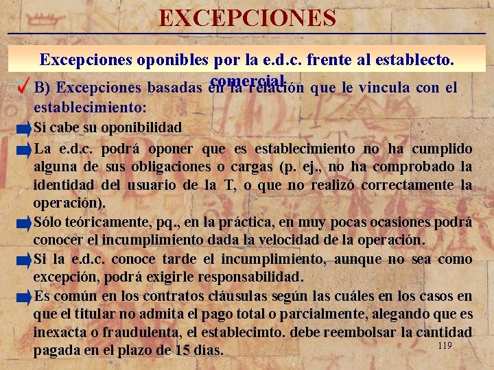 EXCEPCIONES _____________________________ Excepciones oponibles por la e. d. c. frente al establecto. comercial B)