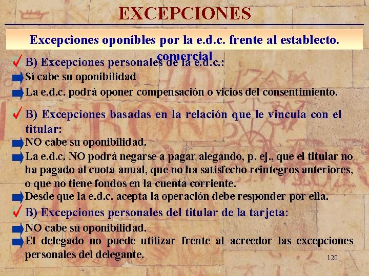 EXCEPCIONES _________________________ Excepciones oponibles por la e. d. c. frente al establecto. comercial B)