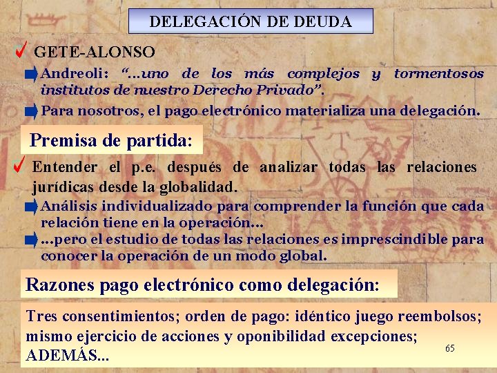 DELEGACIÓN DE DEUDA GETE-ALONSO Andreoli: “. . . uno de los más complejos y