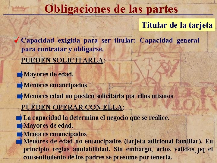 Obligaciones de las partes _____________________________ Titular de la tarjeta Capacidad exigida para ser titular: