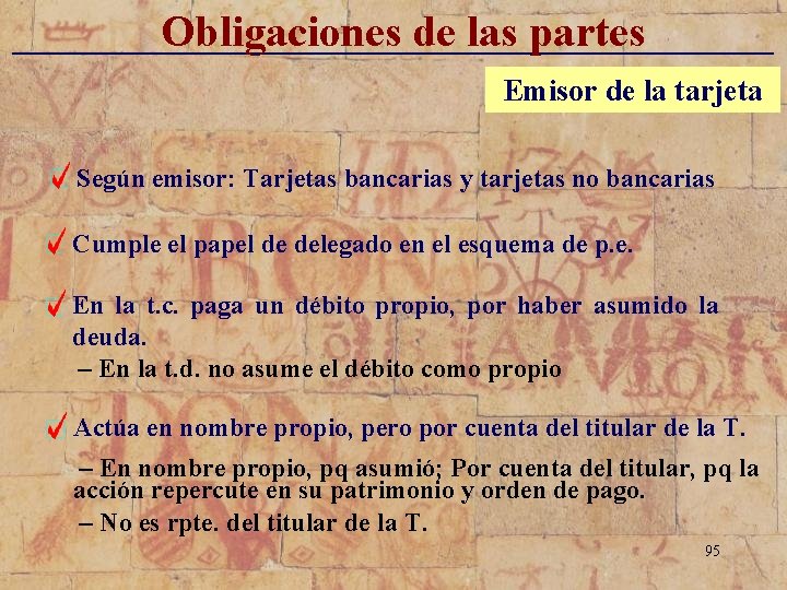 Obligaciones de las partes _____________________________ Emisor de la tarjeta Según emisor: Tarjetas bancarias y