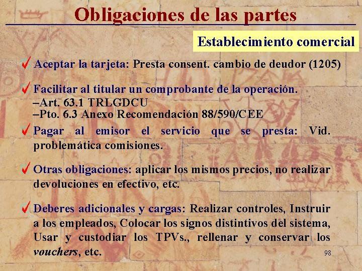 Obligaciones de las partes _____________________________ Establecimiento comercial Aceptar la tarjeta: Presta consent. cambio de