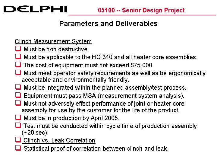 05100 -- Senior Design Project Parameters and Deliverables Clinch Measurement System q Must be