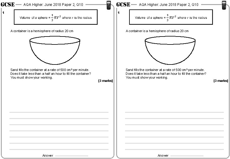 AQA Higher: June 2018 Paper 2, Q 10 1 A container is a hemisphere