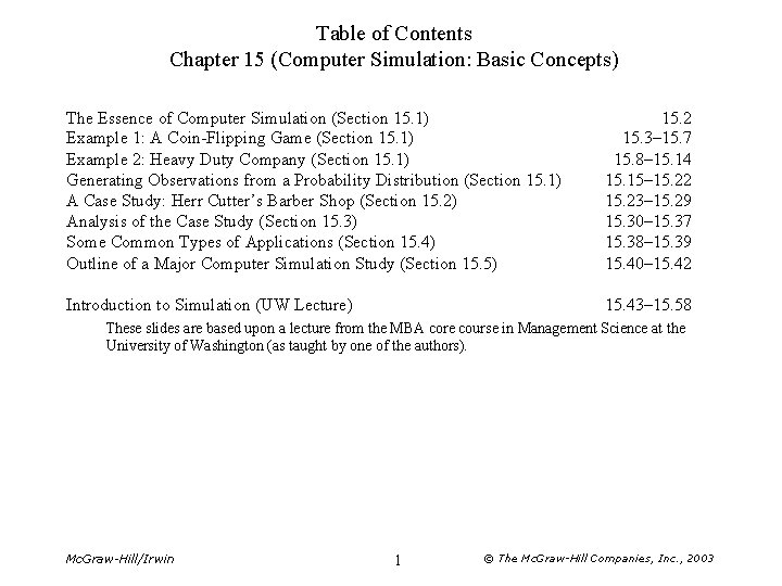 Table of Contents Chapter 15 (Computer Simulation: Basic Concepts) The Essence of Computer Simulation